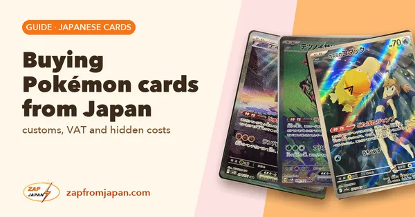 Buying Pokémon cards from Japan: customs, VAT and hidden costs