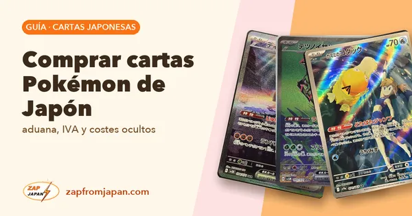 Comprar cartas Pokémon de Japón: aduana, IVA y costes ocultos