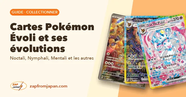 Cartes Pokémon Évoli et ses évolutions : Noctali, Nymphali, Mentali et les autres