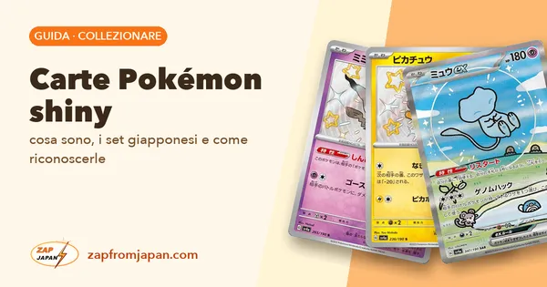 Carte Pokémon shiny: cosa sono, i set giapponesi e come riconoscerle