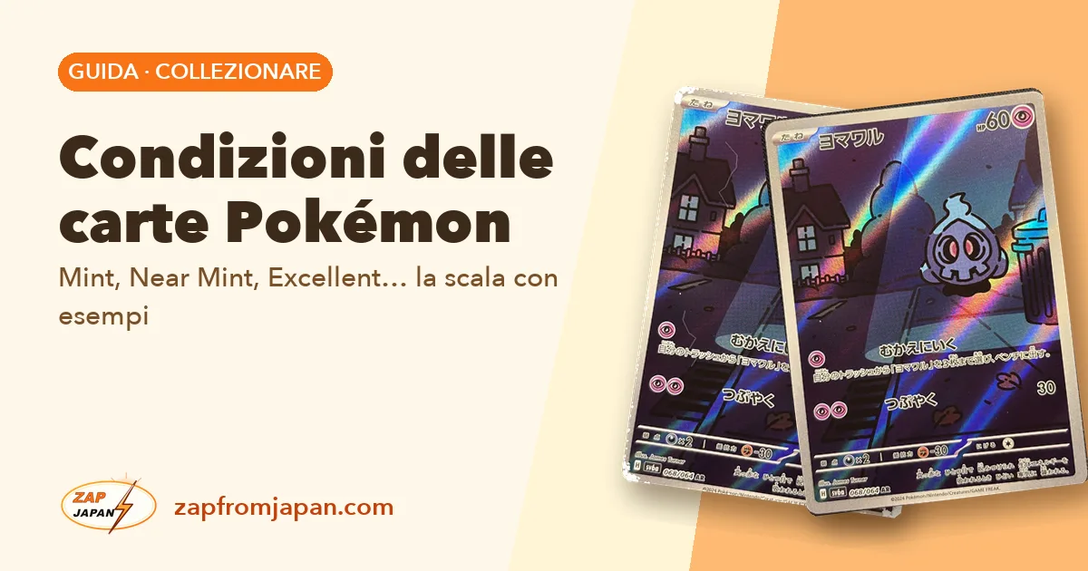 Condizioni delle carte Pokémon: Mint, Near Mint, Excellent… la scala con esempi